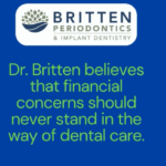 Dr. Britten offers affordable dental care in Clearwater with flexible payment plans and insurance support.